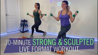 30-MINUTE LOW IMPACT STRONG & SCULPTED DUMBBELL WORKOUT  LIGHT VS. HEAVY WEIGHTS  MUSCLE BUILDING