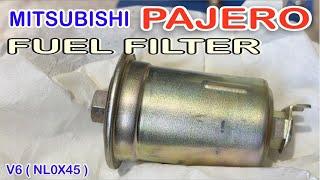 HOW TO REPLACED FUEL FILTER MITSUBISHI PAJERO