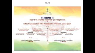 Conference on  ‘Indias Progressive Path in the Administration of Criminal Justice System.