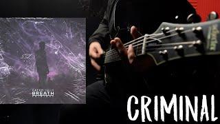 Catch Your Breath - Criminal  Guitar Playthrough