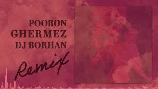 Poobon - Ghermez DJ Borhan Remix NEW 2021