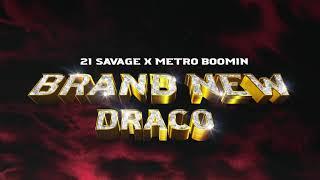 21 Savage x Metro Boomin - Brand New Draco Official Audio