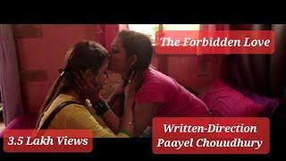 The forbidden loveinternational award winningPaayel ChouudhurylesbianLgbtqQueerhot shortbold