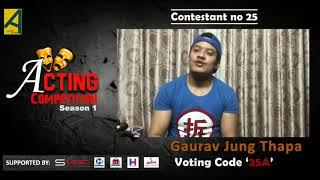 Online Acting Competition Season -1  Contestant-25  Gaurav Jung Thapa   acting school nepal