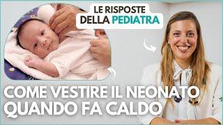 COME VESTIRE il NEONATO in ESTATE PRIMAVERA e quando FA CALDO