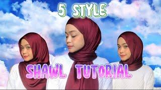 SIMPLE SHAWL TUTORIAL  5 STYLE KORANG BOLEH BERGAYA ..