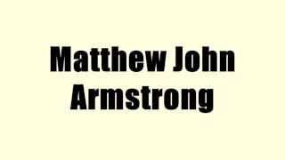 Matthew John Armstrong