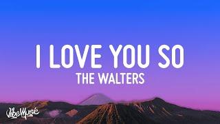 The Walters - I Love You So Lyrics