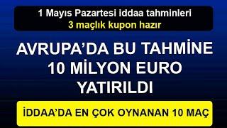 3 MAÇLIK KUPON HAZIR 1 Mayıs iddaa tahminleri Pazartesi banko maçlar