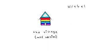 Wrabel - the village mtf version official audio