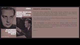 Lieder Recital - Franz Schubert  Frank Martin piano & Heinz Rehfuss Baritone