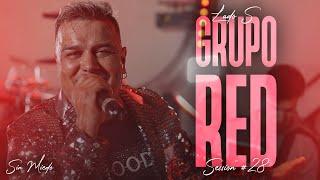 GRUPO RED - SESSION #28 SIN MIEDO  LADO S