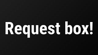 Request box