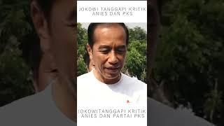 JOKOWI TANGGAPI KRITIK ANIES & PKS MENGENAI PENOLAKAN IKN #viralshort