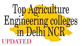 Top Agriculture Engineering colleges in Delhi NCR #agriculture #engineering #college #delhi #ncr