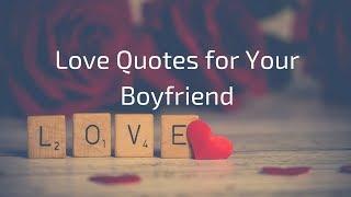 Love Quotes for Your Boyfriend  Love Quotes