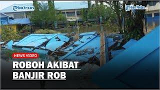 Tembok SMAN 20 Bagan Deli dan SMA Hang Tuah Belawan Roboh Akibat Banjir Rob