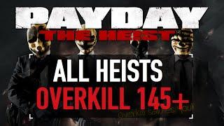 PAYDAY The Heist All Heists on Overkill 145+ Difficulty