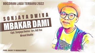 MBAKAR DAMI SONJAYA DWIVA  BOCORAN LAGU TERBARU 2022  OFFICIAL MUSIC AUDIO