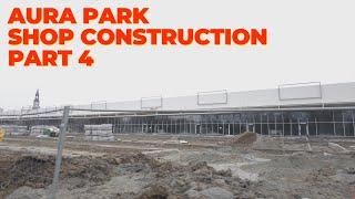 aura park shops construction part 4