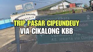 TRIP JALUR PASAR CIPEUNDEUY - VIA CIKALONG KBB  MOTO VLOG