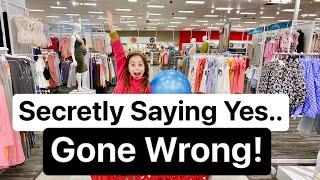 Secretly Saying yes to ANYTHING at Target… GONE WRONG