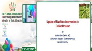 Update of Nutrition Intervention in Celiac Disease Prof Maha Abou-Zekri