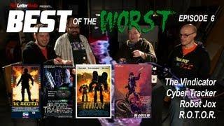 Best of the Worst The Vindicator Cyber Tracker Robot Jox and R.O.T.O.R.