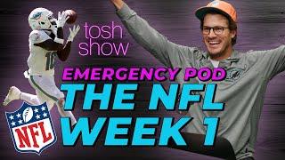 NFL Week 1 -  Emergency Pod  Tosh Show