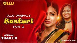 Kasturi  Part - 02  Official Trailer  Ullu Originals  Releasing On  11th June