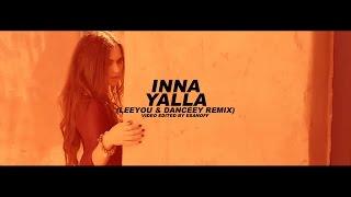 Inna - Yalla Leeyou & Danceey Remix  Video by EsanoFF