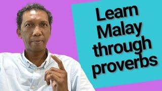 Learn Malay through Malay proverbs