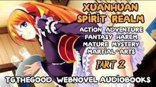 XUANHUAN Spirit Realm -Audiobook- Part 2
