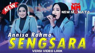 ANNISA RAHMA - SENGSARA OFFICIAL VIDEO LIRIK   NEW MONATA