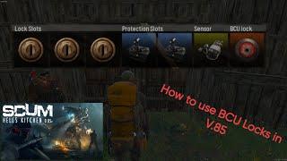 How to use a BCU Lock in SCUM v.85