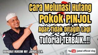 Cara Melunasi Hutang Pokok Pinjol Agar Tidak Ditagih lagi