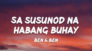 Ben & Ben - Sa Susunod Na Habang Buhay Lyrics