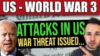 BREAKING Attacks on US Soil… DIRECT THREAT ISSUED World War 3