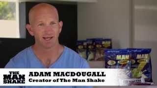 DONT GET RIPPED OFF USE THE MAN SHAKE - Adam Macdougall