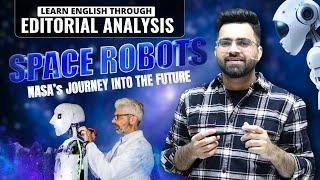 Humanoid Robots in Space  Editorial & Articles Analysis  All Competitive Exams