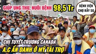 100TR PHÁT THỨC ĂN & TIỀN CHO UNG THƯ NUÔI BỆNH CHỊ TUYẾT TRƯƠNG CANADA & ẨN DANH USA TÀI TRỢ