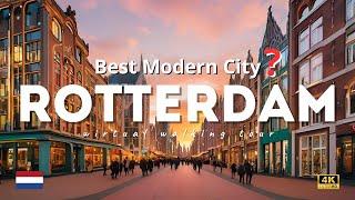 Why Rotterdam is Europes Best Modern City  Walking Tour Highlights