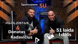 51 Laida l dalis #sportuojame su Donatu Radavičium. Ar nuosavas sporto klubas gali būti verslas?