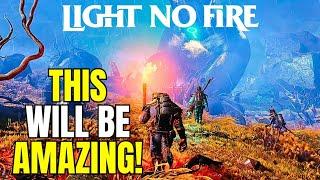 9 Reasons Why Light No Fire WILL BE AMAZING