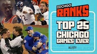 CHGO RANKS The Top 25 Games in Chicago Sports history...from Flu Games to World Series winners