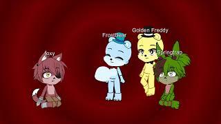 Nightmare FrostBear￼ Spring trap￼ Golden Freddy and ￼Foxy vore Bonnie￼