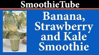 Smoothie Banana Strawberry and Kale