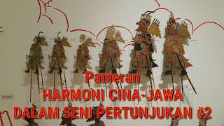 Pameran HARMONI CINA-JAWA DALAM SENI PERTUNJUKAN di Museum Sonobudoyo Jogja #2