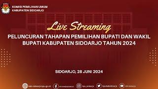 PELUNCURAN TAHAPAN PEMILIHAN BUPATI DAN WAKIL BUPATI SIDOARJO TAHUN 2024