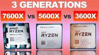 3 Generations TESTED — AMD 7600X vs 5600X vs 3600X